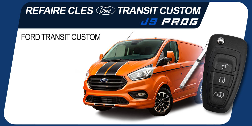 Clé Ford Transit Custom